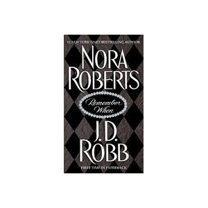 Remember When | Nora Roberts, J. D. Robb (ISBN: 9780425195475)