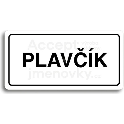 ACCEPT Piktogram PLAVČÍK - bílá tabulka - černý tisk