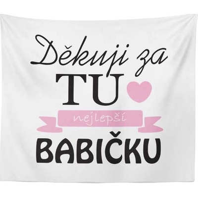 Sablio Deka Děkuji za tu nejlepší babičku 150x120
