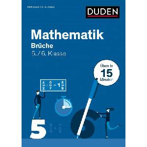 Mathe in 15 Min - Brüche 5. /6. Klasse | Friederike Ablang (ISBN: 9783411720125)