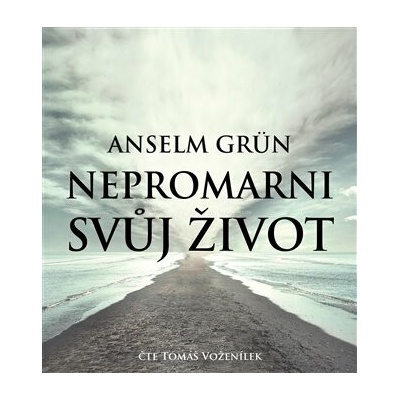 Nepromarni svůj život