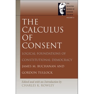 Calculus of Consent | James M. Buchanan (ISBN: 9780865975323)