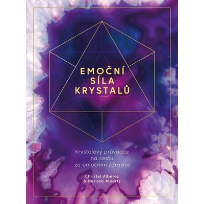 Emoční síla krystalů - Christel Alberez , Nerissa Alberts