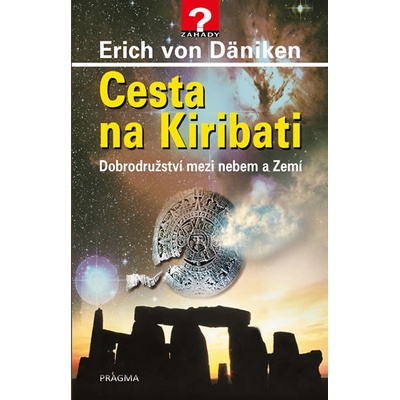 Cesta na Kiribati - 5. vydání - Erich Daniken