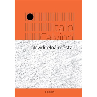 Neviditelná města - Calvino Italo Hořký Vladimír Překladatel ;