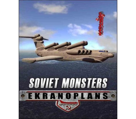 Soviet Monsters: Ekranoplans