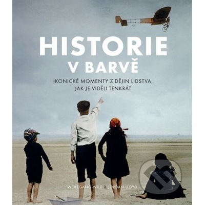 Historie v barvě - Wolfgang Wild, Jordan Lloyd