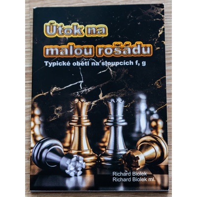 Útok na malou rošádu - Typické oběti na sloupci f,g - Richard st. Biolek