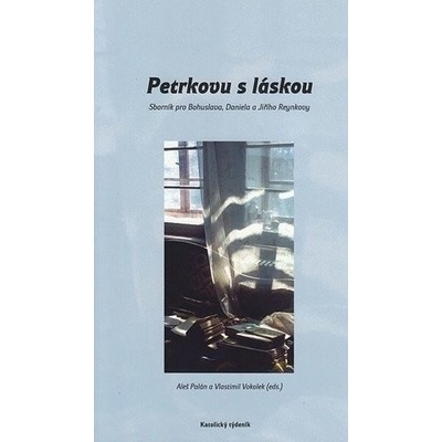 Petrkovu s láskou Palán Aleš