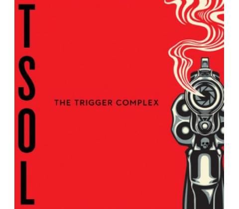 T.S.O.L. - THE TRIGGER COMPLEX CD