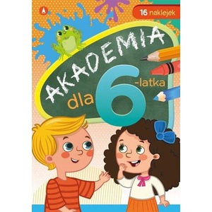 Akademia dla 6-latka. Wydawnictwo Skrzat | Anna Horosin (ISBN: 9788382072358)