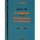 COURS DE LANGUE ET CIVILISATION FRANCAISE I - MAUGER, G.