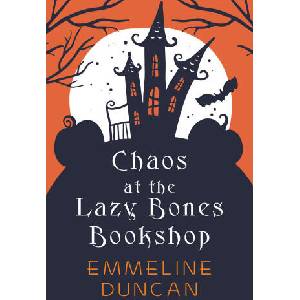 Chaos at the Lazy Bones Bookshop | Duncan, Emmeline (ISBN: 9781496746146)