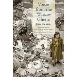 Voices from the Warsaw Ghetto | Samuel D. Kassow, David G. Roskies (ISBN: 9780300236729)