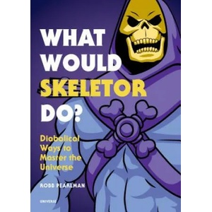 What Would Skeletor Do? (ISBN: 9780789335500)