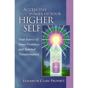 Access the Power of Your Higher Self | Elizabeth Clare Prophet (ISBN: 9780922729364)