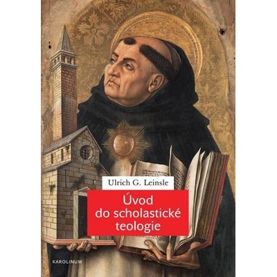 Úvod do scholastické teologie - Ulrich G. Leinsle