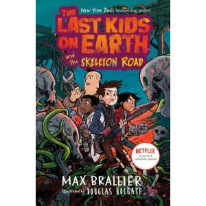 Last Kids on Earth and the Skeleton Road | Douglas Holgate (ISBN: 9781984835345)
