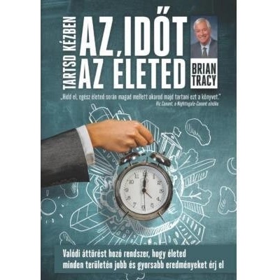 Tartsd kézben az időt, tartsd kézben az életed