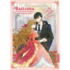 Raeliana - Warum sie die Verlobte des Dukes wurde 01 (ISBN: 9783963589867)