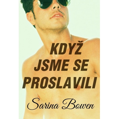 Když jsme se proslavili