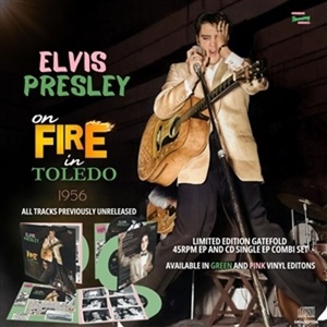 Elvis Presley - On Fire In Toledo 1956 (7" + CD) (5063176038579)