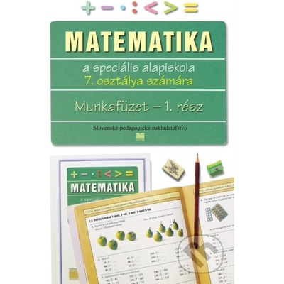 Pracovný zošit z matematiky pre 7. ročník ŠZŠ s VJM, 1. časť - L. Melišková