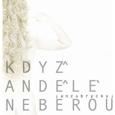 Jan Zubryckyj - Když andělé neberou CD