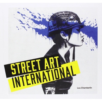 Street Art: International - Lou Chamberlin