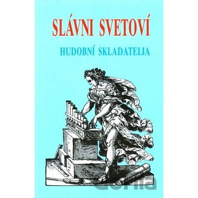 Slávni svetoví hudobní skladatelia - Daniela Sliacka