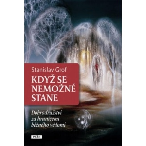 Když se nemožné stane | Stanislav Grof (ISBN: 9788072523597)