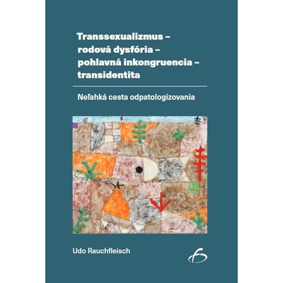 Transsexualizmus - rodová dysfória - pohlavná inkongruencia - transidentita
