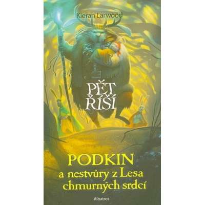 Podkin a nestvůry z Lesa chmurných srdcí - Kieran Larwood