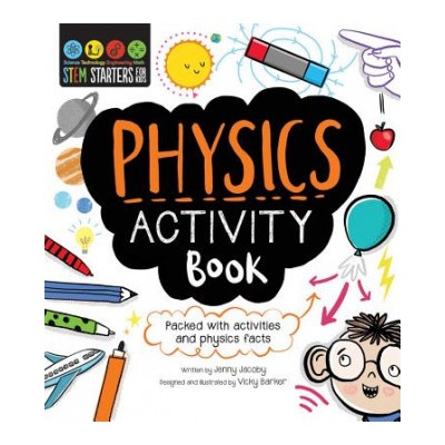 STEM Starters for Kids: Physics Activity Book: Packed with Activities and Physics Facts