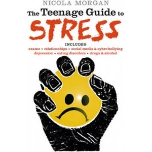 Teenage Guide to Stress | Nicola Morgan (ISBN: 9781406353143)