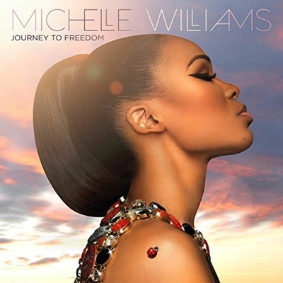 Michelle Williams - Journey To Freedom CD