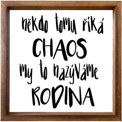 Dekorační obrázek 30 x 30 cm - Chaos