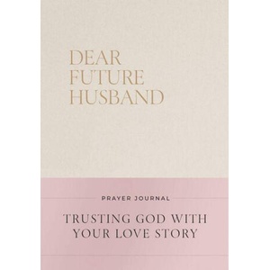 Dear Future Husband Prayer Journal (ISBN: 9781400256334)