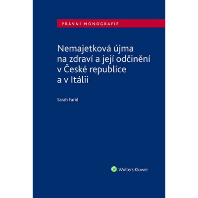 Nemajetková újma na zdraví a její odčinění v České republice a v Itálii