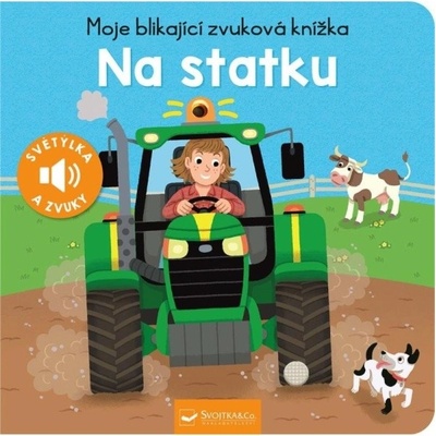 Moje blikající zvuková knížka Na statku Svojtka & Co. s. r. o.