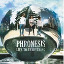 Phronesis - Life To Everything