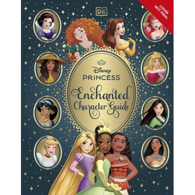 Disney Princess Enchanted Character Guide - DK