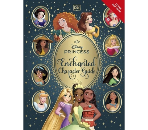 Disney Princess Enchanted Character Guide - DK