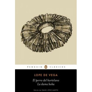 LA DAMA BOBA/EL PERRO DEL HORTELANO | LOPE DE VEGA (2019)