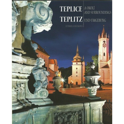 Teplice a okolí / Teplice and Surroundings / Teplitz und Umgebung
