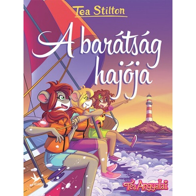 Tea Angyalai: A barátság hajója