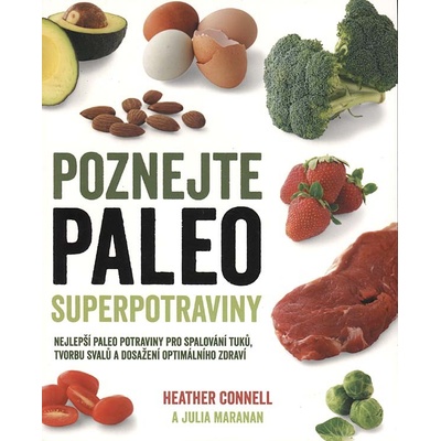 Poznejte paleo superpotraviny - Connell, Heather; Maranan, Julia