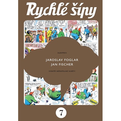 Rychlé šípy - sběratelské vydání - 7. díl - Foglar Jaroslav