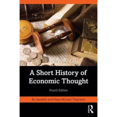 A Short History of Economic Thought - Bo Sandelin, Hans-Michael Trautwein