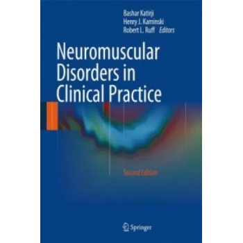 Image 1 of Neuromuscular Disorders in Clinical Practice | Bashar Katirji, Henry J. Kaminski, Robert L. Ruff